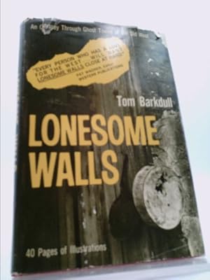 Bild des Verkufers fr Lonesome Walls: An Odyssey Through Ghost Towns of the Old West zum Verkauf von ThriftBooksVintage