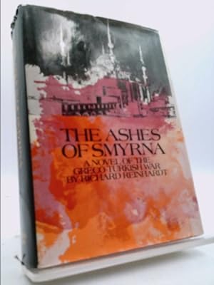 Bild des Verkufers fr The Ashes of Smyrna: A Novel of the Greco-Turkish War zum Verkauf von ThriftBooksVintage