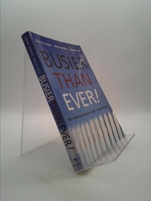 Seller image for Busier Than Ever!: Why American Families Can't Slow Down for sale by ThriftBooksVintage