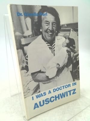 Imagen del vendedor de I Was a Doctor in Auschwitz a la venta por ThriftBooksVintage