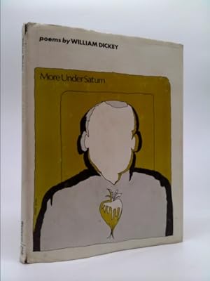 Seller image for Vtg William Dickey 1st edit/1st print More Under Saturn 1st edit/1st print First Edition 1971 [Hardcover] William Dickey [Hardcover] William Dickey for sale by ThriftBooksVintage