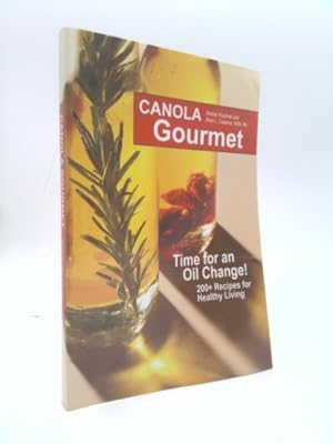 Bild des Verkufers fr Canola Gourmet: Time for an Oil Change! zum Verkauf von ThriftBooksVintage