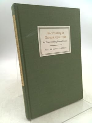 Seller image for Fine Printing in Georgia, 1950s-1990: Six Prize-Winning Private Presses for sale by ThriftBooksVintage