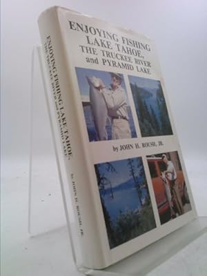 Image du vendeur pour Enjoying Fishing Lake Tahoe, the Truckee River, and Pyramid Lake mis en vente par ThriftBooksVintage