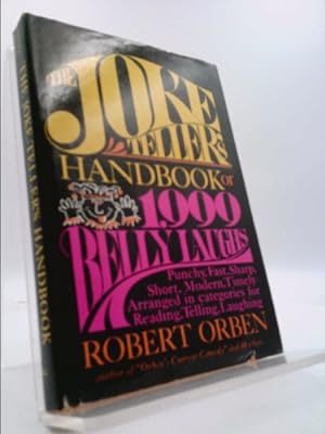 Bild des Verkufers fr The Joke Tellers-handbook or 1,999 Belly Laughs zum Verkauf von ThriftBooksVintage