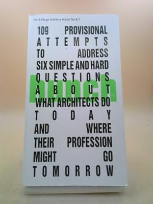Bild des Verkufers fr Hunch 6/7: 109 Provisional Attempts to Address Six Simple And Hard Questions About What Architects Do Today And Where Their Profession Might Go Tomorrow zum Verkauf von ThriftBooksVintage