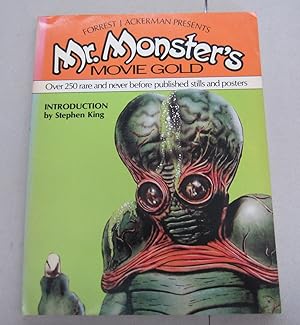 Image du vendeur pour Forrest J Ackerman Presents Mr. Monster's Movie Gold; Over 250 rare and neer before published stills and posters mis en vente par Midway Book Store (ABAA)