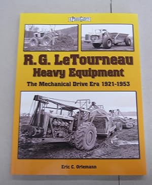 Seller image for R. G. LeTourneau Heavy Equipment; The Mechanical Drive Era 1921-1953 for sale by Midway Book Store (ABAA)