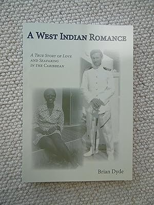 Seller image for A West Indian Romance - A True Story of Love and Seafaring in the Caribbean - SIGNED for sale by Carvid Books