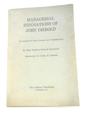 Bild des Verkufers fr Managerial Innovations of John Diebold;: an Analysis of Their Content and Dissemination zum Verkauf von World of Rare Books