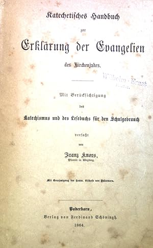 Bild des Verkufers fr Katechetisches Handbuch zur Erklrung der Evangelien des Kirchenjahres. zum Verkauf von books4less (Versandantiquariat Petra Gros GmbH & Co. KG)