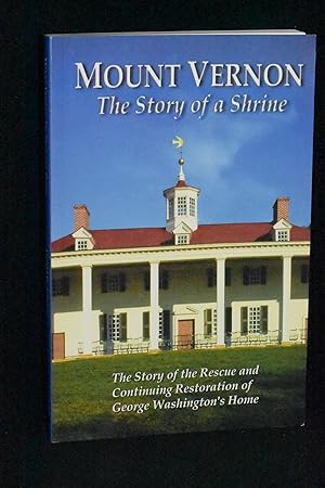 Image du vendeur pour Mount Vernon: The Story of a Shrine mis en vente par Books by White/Walnut Valley Books