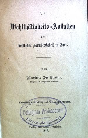 Bild des Verkufers fr Die Wohlthtigkeits-Anstalten der christlichen Barmherzigkeit in Praxis. zum Verkauf von books4less (Versandantiquariat Petra Gros GmbH & Co. KG)