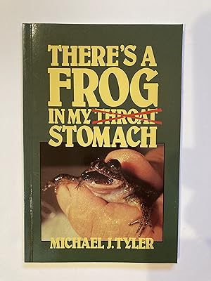 Image du vendeur pour THERE' S A FROG IN MY THROAT STOMACH mis en vente par Paul Gritis Books