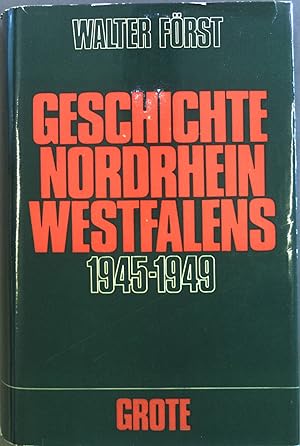 Bild des Verkufers fr Geschichte Nordrhein-Westfalens : 1945 - 1949. Bd. 1. zum Verkauf von books4less (Versandantiquariat Petra Gros GmbH & Co. KG)