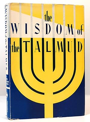 Seller image for THE WISDOM OF THE TALMUD for sale by Rare Book Cellar