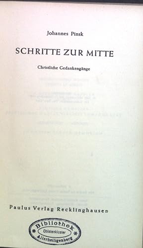 Image du vendeur pour Schritte zur Mitte : Christliche Gedankengnge. mis en vente par books4less (Versandantiquariat Petra Gros GmbH & Co. KG)