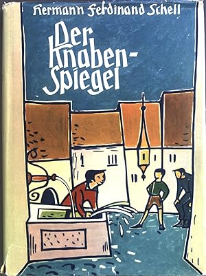 Seller image for Der Knabenspiegel : Jugenderinnerungen. for sale by books4less (Versandantiquariat Petra Gros GmbH & Co. KG)