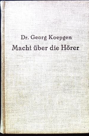 Imagen del vendedor de Macht ber die Hrer. Das Geheimnis der wirksamen Predigt. a la venta por books4less (Versandantiquariat Petra Gros GmbH & Co. KG)