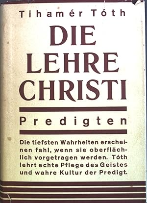 Bild des Verkufers fr Die Lehre Christi : Predigten. zum Verkauf von books4less (Versandantiquariat Petra Gros GmbH & Co. KG)