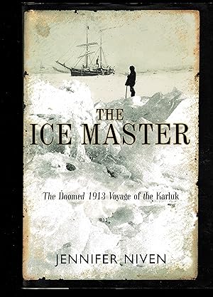 Image du vendeur pour The Ice Master: The Doomed 1913 Voyage Of The Karluk mis en vente par Granada Bookstore,            IOBA