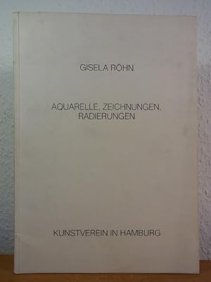 Bild des Verkäufers für Gisela Röhn. Aquarelle, Zeichnungen, Radierungen. Ausstellung Kunstverein in Hamburg, 1983 zum Verkauf von Antiquariat Weber