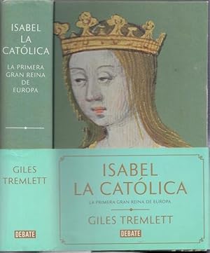 Bild des Verkufers fr Isabel la Catlica. La primera gran reina de Europa. zum Verkauf von Antiquariat Carl Wegner