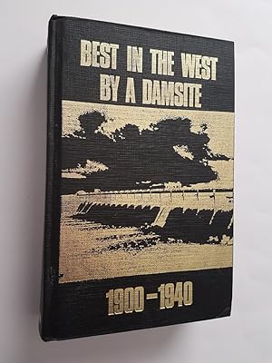 Bild des Verkufers fr Best in the West By a Damsite 1900-1940 : A History of the Town of Bassano zum Verkauf von masted books