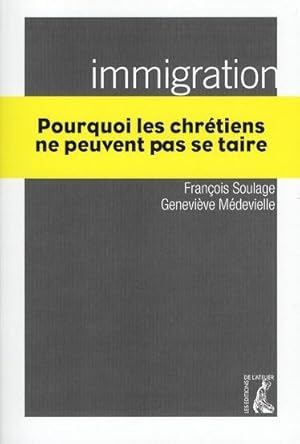 Immagine del venditore per immigration, pourquoi les chrtiens ne peuvent pas se taire venduto da Chapitre.com : livres et presse ancienne