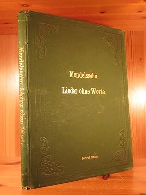 Felix Mendelssohn Bartholdy's Sämtliche Werke. Lieder ohne Worte für Pianoforte solo. Hrsg. von T...