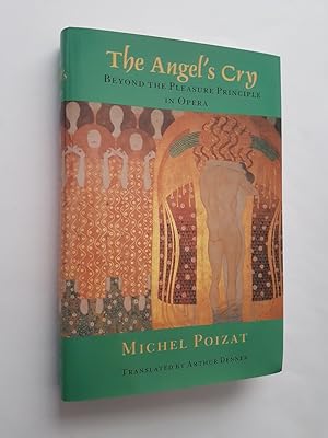 Image du vendeur pour The Angel's Cry : Beyond the Pleasure Principle in Opera mis en vente par masted books