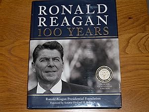 Seller image for Ronald Reagan: 100 Years: Official Centennial Edition from the Ronald Reagan Presidential Foundation for sale by Booklover's Treasures