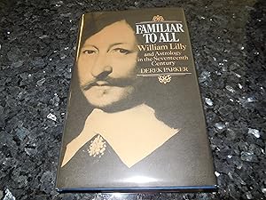 Bild des Verkufers fr Familiar to All: William Lilly and Astrology in the Seventeenth Century zum Verkauf von Veronica's Books
