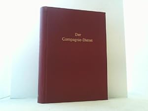 Imagen del vendedor de Der Compagnie-Dienst. Ein Handbuch fr Infanterie-Officiere. a la venta por Antiquariat Uwe Berg