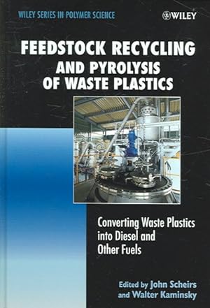 Bild des Verkufers fr Feedstock Recycling And Pyrolysis of Waste Plastics : Converting Waste Plastics into Diesel and Other Fuels zum Verkauf von GreatBookPricesUK