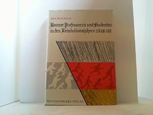 Bild des Verkufers fr Bonner Professoren und Studenten in den Revolutionsjahren 1848/49. zum Verkauf von Antiquariat Uwe Berg