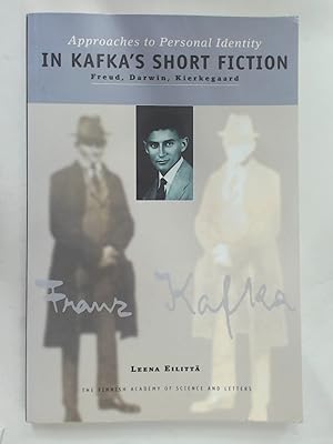 Approaches to Personal Identity in Kafka's Short Fiction. Freud, Darwin, Kierkegaard.