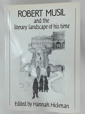 Seller image for Robert Musil and the Literary Landscape of His Time. Papers of an International Symposium at the University of Salford, July 1990. for sale by Plurabelle Books Ltd