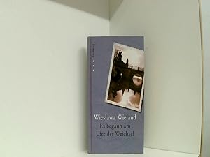 Bild des Verkufers fr Es begann am Ufer der Weichsel - Geschichte einer Jugend. zum Verkauf von Book Broker