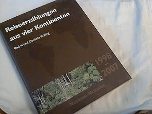 Reiseerzählungen aus vier Kontinenten : [1998 - 2007]. Rudolf und Cordelia Kräling