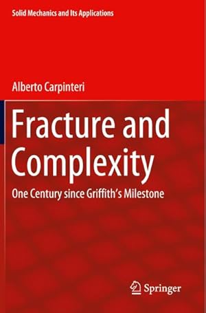 Bild des Verkufers fr Fracture and Complexity : One Century since Griffiths Milestone zum Verkauf von AHA-BUCH GmbH