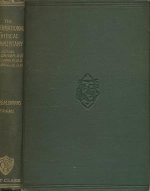Seller image for The Epistle of St. Paul to the Thessalonians. A Critical and Exegetical Commentary. The International Critical Commentary for sale by Barter Books Ltd