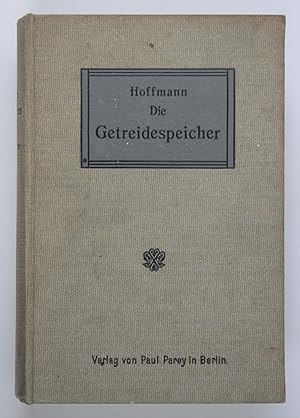 Die Getreidespeicher ihre bautechnische und maschinentechnische Einrichtung, wie Fördermaschinen,...