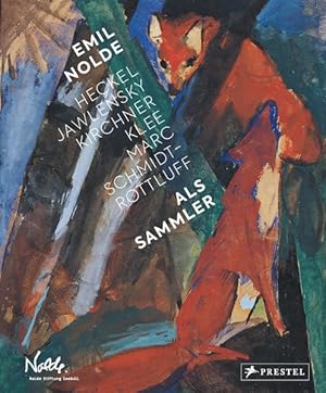 Bild des Verkufers fr Emil Nolde als Sammler Heckel, Jawlensky, Kirchner, Klee, Marc, Schmidt-Rottluff u.a. in Seebll zum Verkauf von primatexxt Buchversand