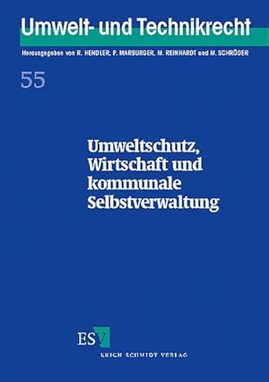 Immagine del venditore per Umweltschutz, Wirtschaft und kommunale Selbstverwaltung. 16. Trierer Kolloquium zum Umwelt- und Technikrecht vom 10. bis 12. September 2000. (=Umwelt- und Technikrecht ; Bd. 55). venduto da Antiquariat Thomas Haker GmbH & Co. KG