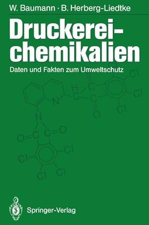 Bild des Verkufers fr Druckereichemikalien. Daten und Fakten zum Umweltschutz. zum Verkauf von Antiquariat Thomas Haker GmbH & Co. KG