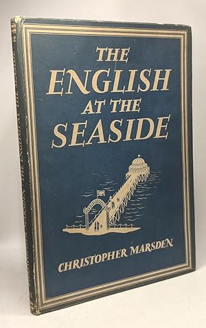 Seller image for The english at the seaside - 8 plates in colour - 25 illustrations in balck and white for sale by crealivres