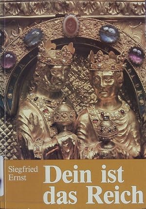 Bild des Verkufers fr Dein ist das Reich. vom Plan Gottes mit den Menschen und den Ideologien. zum Verkauf von Antiquariat Bookfarm