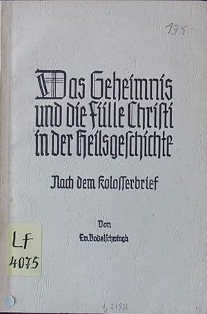 Imagen del vendedor de Das Geheimnis und die Flle Christi in der Heilsgeschichte. nach dem Kolosser-Brief ; [dieses Heft gibt biblische Vortrge wieder, die whrend der Theologischen Woche in Bethel vom 14. - 17. April 1936 gehalten wurden]. a la venta por Antiquariat Bookfarm