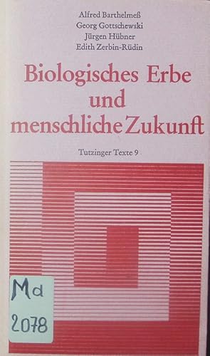 Bild des Verkufers fr Biologisches Erbe und menschliche Zukunft. zum Verkauf von Antiquariat Bookfarm